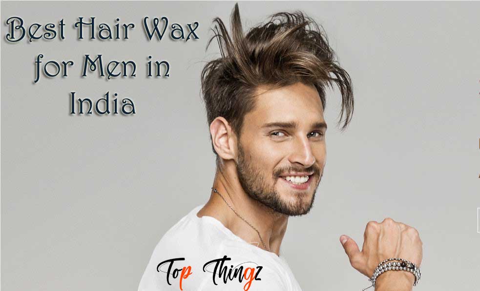 Best Hair Wax for Men in India