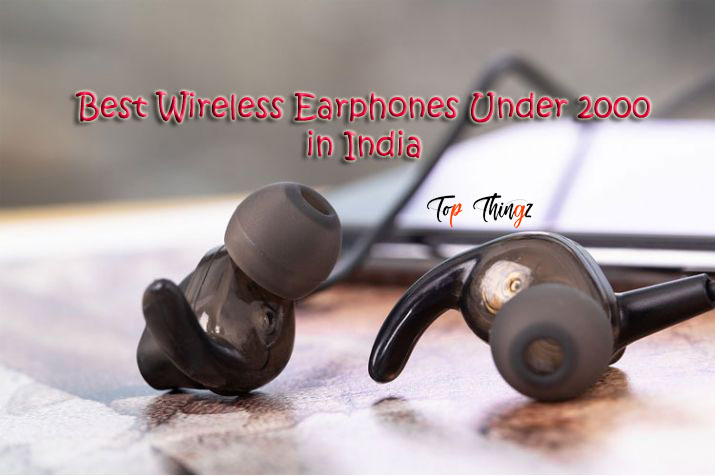 Best Wireless Earphones Under 2000