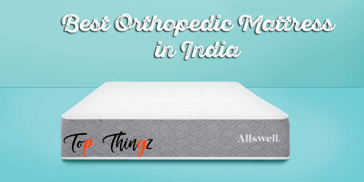 Best Orthopedic Mattress in India