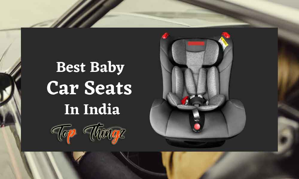 Best Baby Car Seat in India