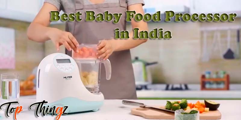 Best Baby Food Processor in India