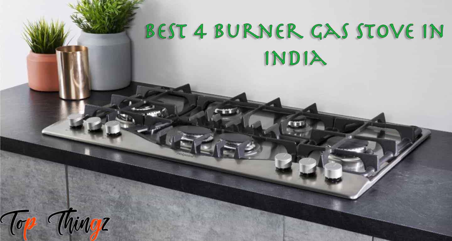 Best 4 Burner Gas Stove in India