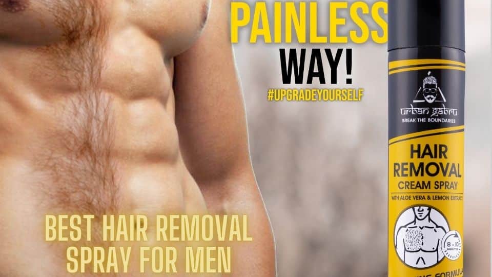 Best Hair Removal Spray Cream for Men