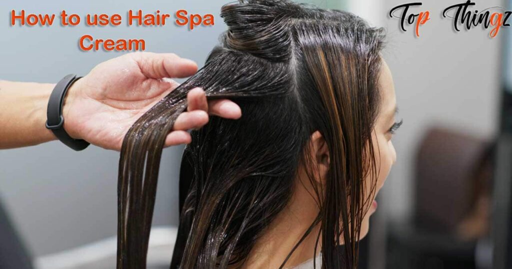 How to use Hair Spa Cream