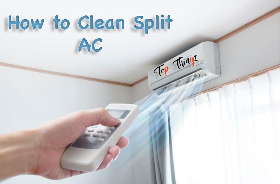 How to Clean Split AC