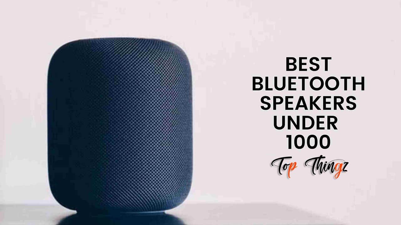 Best Bluetooth Speakers under 1000
