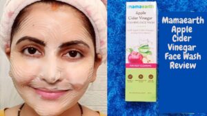 Mamaearth Apple Cider Vinegar Face Wash Review